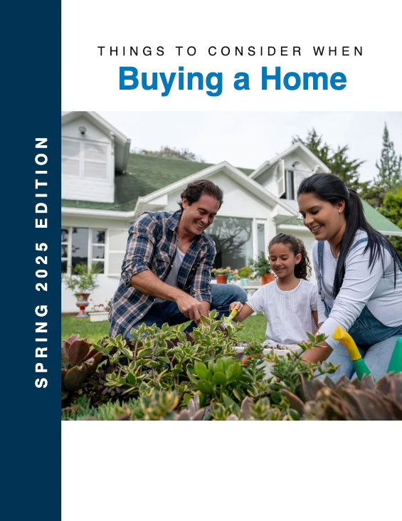 Things to Consider When Buying a Home | Spring 2025